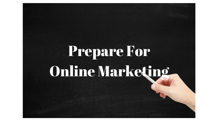 Prepare For Online Marketing